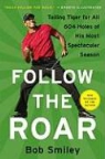Bob Smiley - Follow the Roar