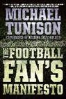 Michael Tunison - The Football Fan's Manifesto