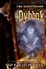 Sid Fleischman - The Entertainer and the Dybbuk
