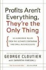 George Cloutier - Profits Aren't Everything, They're the Only Thing