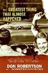 Don Robertson - The Greatest Thing That Almost Happened
