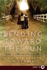 Leslie Gilbert-Lurie - Bending Toward the Sun