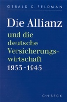 Gerald D Feldman, Gerald D. Feldman - Die Allianz und die deutsche Versicherungswirtschaft 1933-1945