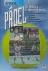 Carlos González-Carvajal Ramírez - Escuela de pádel : del aprendizaje a la competición amateur