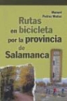 Manuel Pedraz Muñoz - Rutas en bicicleta por la provincia de Salamanca