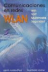 José Manuel Huidobro, David Roldán Martínez, David . . . [et al. ] Roldán Martínez - Comunicaciones en redes WLAN