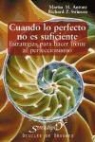 Martin M. Antony, Richard P. Swinson - Cuando lo perfecto no es suficiente : estrategias para hacer frente al perfeccionismo
