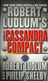 Robert Ludlum, Philip Shelby - Cassandra Compact