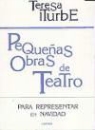 Teresa Iturbe Martínez - Pequeñas obras de teatro para representar en Navidad