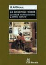 Henry A. Giroux - La inocencia robada