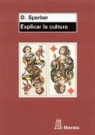 Dan Sperber - Explicar la cultura : un enfoque naturalista