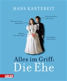 Hans Kantereit - Alles im Griff, Die Ehe