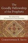 Christopher R Seitz, Christopher R. Seitz, Craig Evans, Lee Mcdonald - The Goodly Fellowship of the Prophets