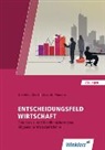 Peter J. Schneider - Entscheidungsfeld WIRTSCHAFT
