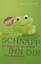 Karin Kampwerth, Alexander Weiler - Schnapp ihn dir
