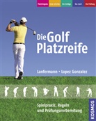GONZALEZ, Lanferman, Christia Lanfermann, Christian Lanfermann, Javier Lopez Gonzalez - Die Golf Platzreife