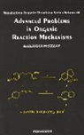 A. McKillop - Advanced Problems in Organic Reaction Mechanisms