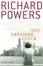 Richard Powers - Das größere Glück
