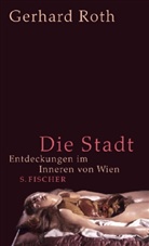 Gerhard Roth - Die Stadt