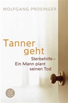 Wolfgang Prosinger - Tanner geht