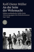 Rolf-Dieter Müller - An der Seite der Wehrmacht