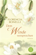 Florencia Bonelli - Dem Winde versprochen