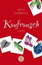 Beth Harbison - Kaufrausch