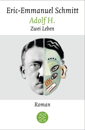 Eric-E Schmitt, Eric-Emmanuel Schmitt - Adolf H. - Zwei Leben