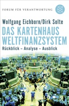 Eichhor, Wolfgan Eichhorn, Wolfgang Eichhorn, Solte, Dirk Solte, Klau Wiegandt... - Das Kartenhaus Weltfinanzsystem