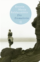 Kristin M Baldursdottir, Kristin M. Baldursdottir, Kristin M. Baldursdóttir, Kristín Marja Baldursdóttir - Die Eismalerin