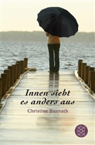 Christine Biernath - Innen sieht es anders aus