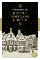 Johann W Goethe, Johann Wolfgang Von Goethe, Sande, Dr. Ulrike-Christine Sander, Ulrike-Christine Sander, Ulrike-Christin Sander (Dr.)... - Weihnachten mit Johann Wolfgang Goethe