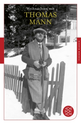 Thomas Mann,  Michel,  Michel, Sascha Michel - Weihnachten mit Thomas Mann