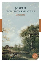 Joseph Eichendorff, Joseph Freiherr von Eichendorff, Joseph Frhr. von Eichendorff, Joseph von Eichendorff - Gedichte
