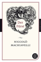 Niccolo Machiavelli, Niccolò Machiavelli - Der Fürst