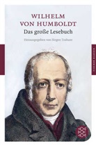 Wilhelm Humboldt, Wilhelm von Humboldt, Jürge Trabant, Jürgen Trabant, Jürge Trabant (Prof. Dr.), Jürgen Trabant (Prof. Dr.) - Das große Lesebuch