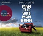Hans Rath, Bjarne Mädel - Man tut, was man kann, 4 Audio-CDs (Audio book)