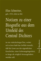 Elias Schneitter, Elias Schneitter - Notizen zu einer Biografie aus dem Umfeld des Central Dichters