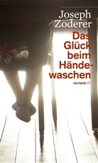 Joseph Zoderer - Das Glück beim Händewaschen