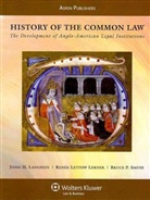 John H. Langbein, Renee Lettow Lerner, Bruce P. Smith - History of the Common Law