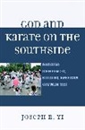 Joseph E. Yi, Yi Joseph E. - God and Karate in the Southside
