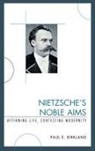 Paul E. Kirkland, Kirkland Paul E. - Nietzsche's Noble Aims