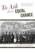 Cheryl Lynn Greenberg, Nina Mjagkij, Jacqueline M. Moore - To Ask for an Equal Chance - African Americans in the Great Depression