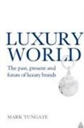 Mark Tungate, Tungate Mark - Luxury world