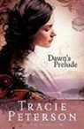 Tracie Peterson - Dawn's Prelude