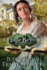 Judith Pella, Tracie Peterson - A Hope Beyond