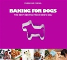 Friederike Fiedel, Friederike Friedel, Thomas Schultze - Baking for Dogs