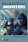Michael Newton, Michael Newton - Strange California Monsters