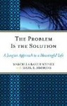 Mark B. Simmons, Marcella Bakur Weiner, Marcella Bakur Simmons Weiner - Problem Is the Solution