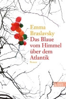 Emma Braslavsky - Das Blaue vom Himmel über dem Atlantik